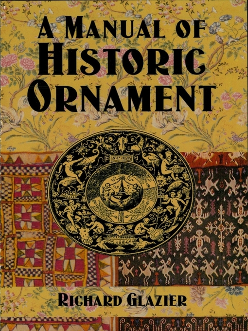 Title details for A Manual of Historic Ornament by Richard Glazier - Available